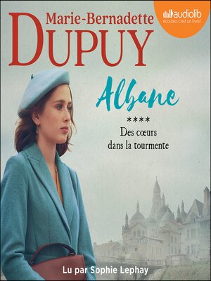 cover image of Albane, tome 4--Des coeurs dans la tourmente